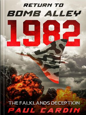 cover image of Return to Bomb Alley 1982--The Falklands Deception